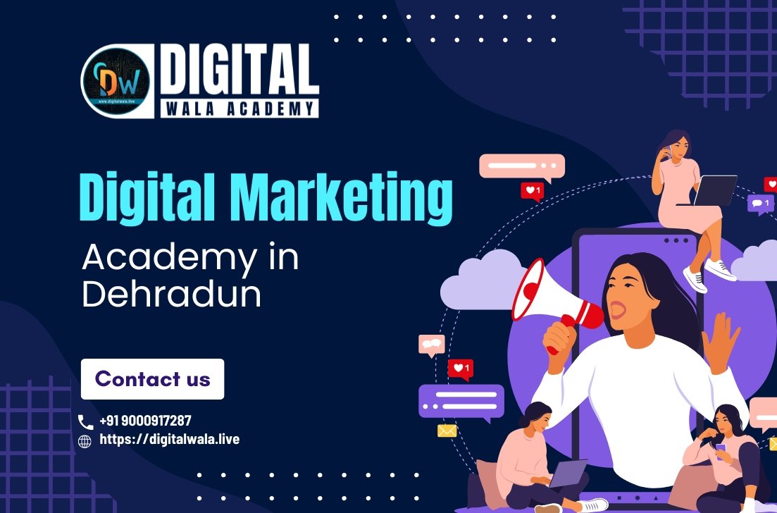 Digital Marketing Academy in Dehradun : Digital Wala