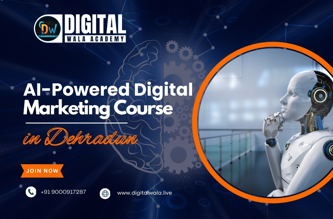 AI-Powered Digital Marketing Course in Dehradun