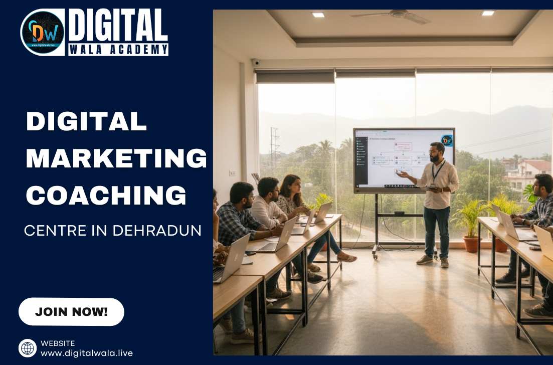 Digital Marketing Coaching Centre in Dehradun.