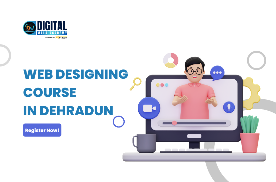 WEB DESIGNING IN DEHRADUN