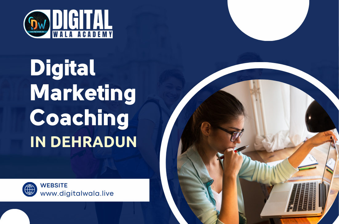 Digital Marketing Coaching In Dehradun