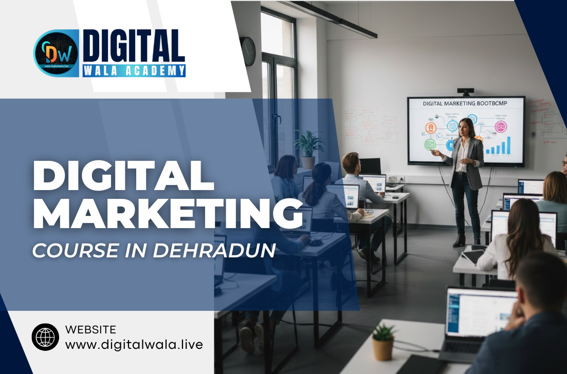 Digital Marketing Course in Dehradun